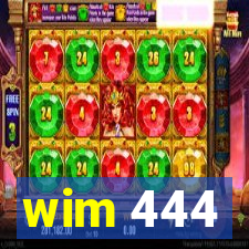 wim 444